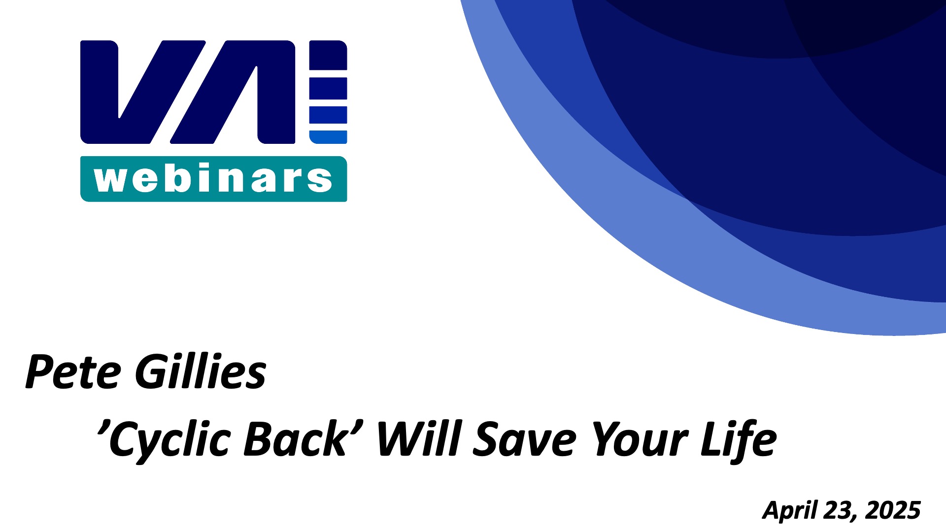 VAI Webinar: Pete Gillies – ‘Cyclic Back’ Will Save Your Life
